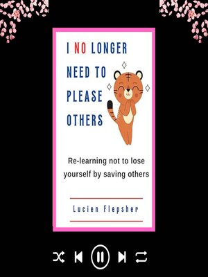cover image of I NO LONGER NEED TO PLEASE OTHERS